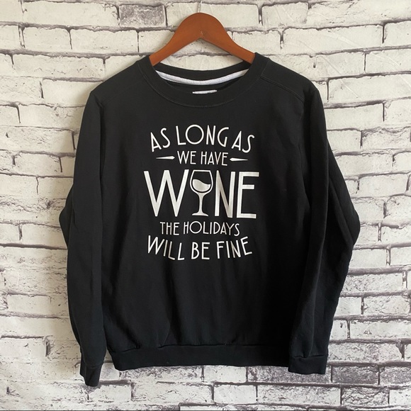 Anvil Sweaters - As Long As We Have Wine Crewneck Sweater SZ M